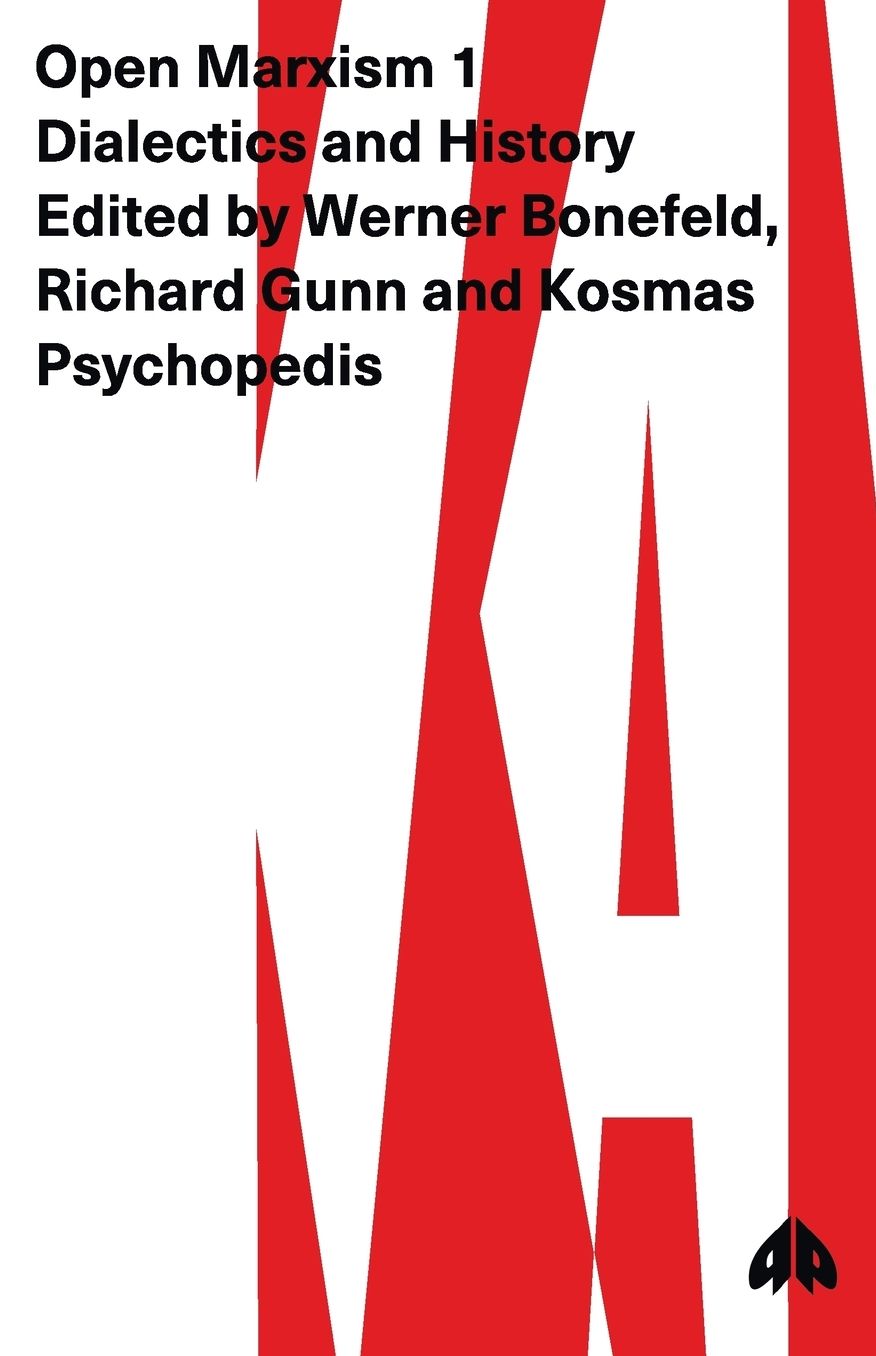 Open Marxism, Volume 1: Dialectics and History