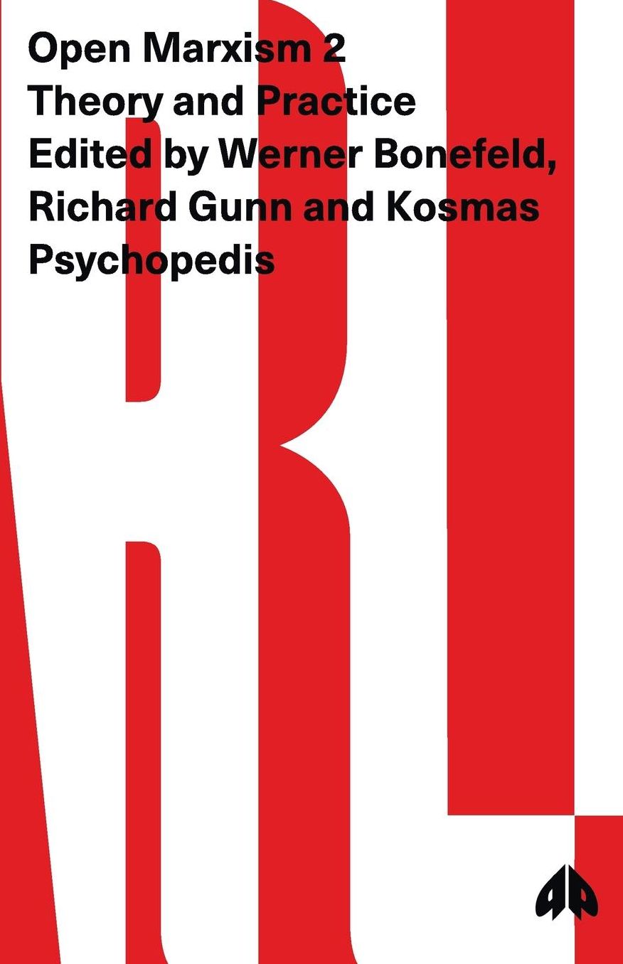 Open Marxism, Volume 2: Theory and Practice