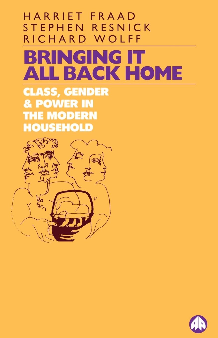 Bringing It All Back Home: Class, Gender, and Power in the Modern Household