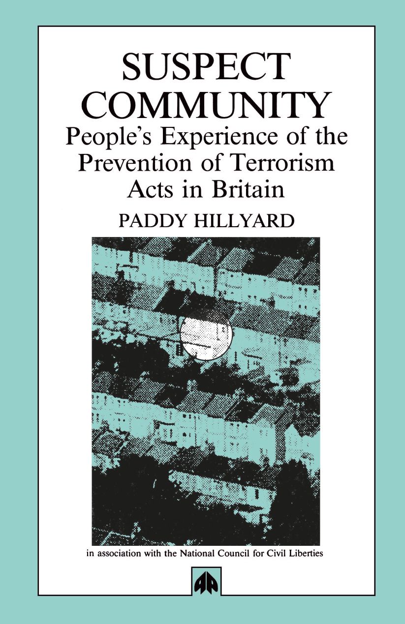 Suspect Community: People's Experiences of the Prevention of Terrorism Acts in Britain