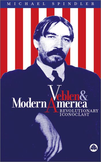 Veblen and Modern American: Revolutionary Iconoclast