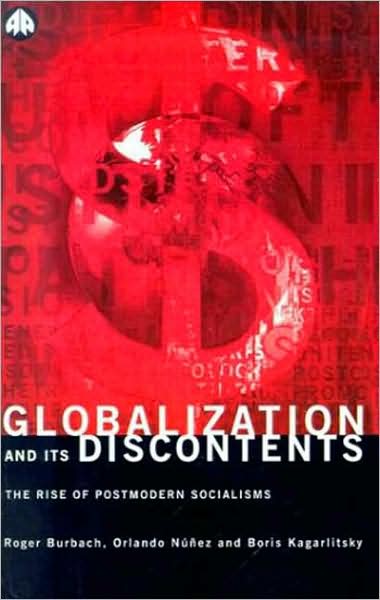 Globalization and Its Discontents: The Rise of Postmodern Socialisms