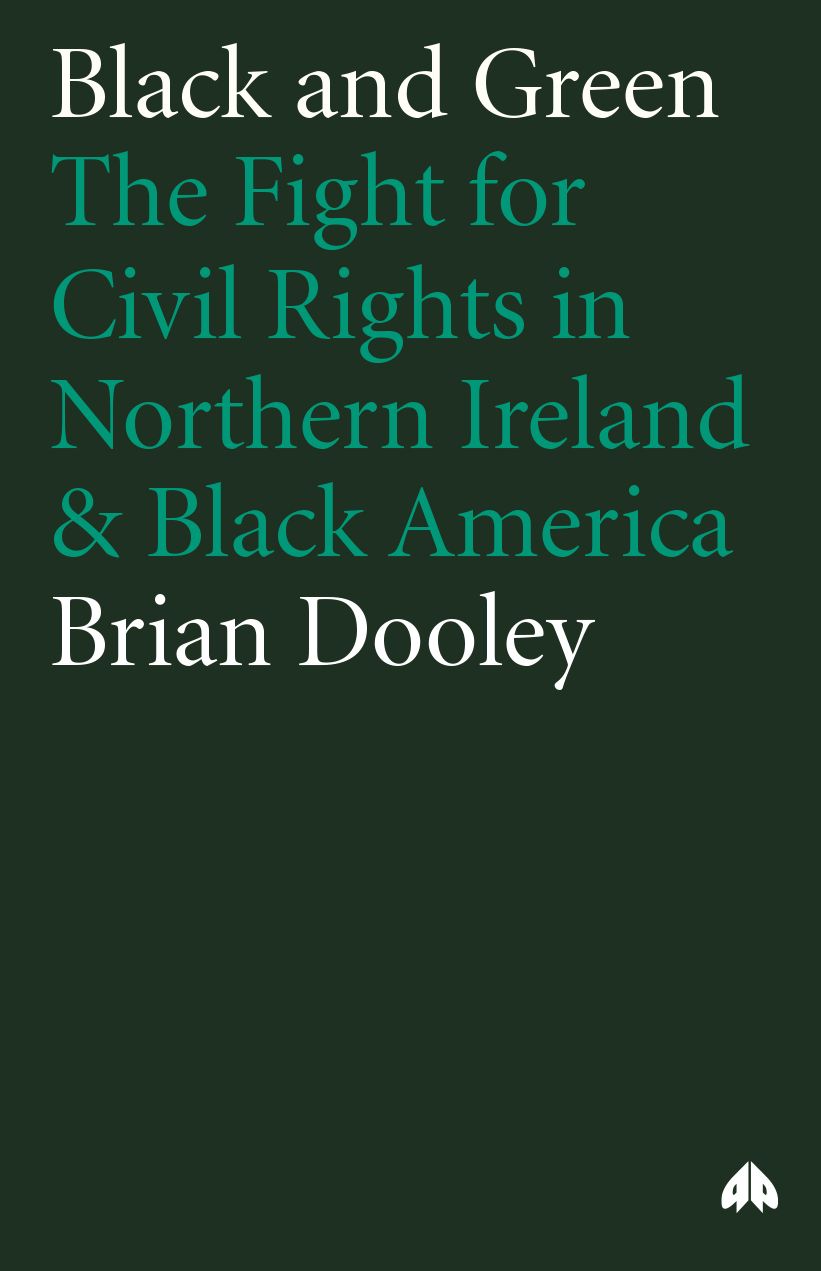 Black and Green: The Fight for Civil Rights in Northern Ireland and Black America