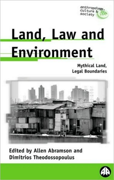 Land, Law And Environment: Mythical Land, Legal Boundaries