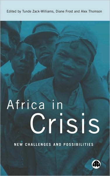 Africa In Crisis: New Challenges and Possibilities