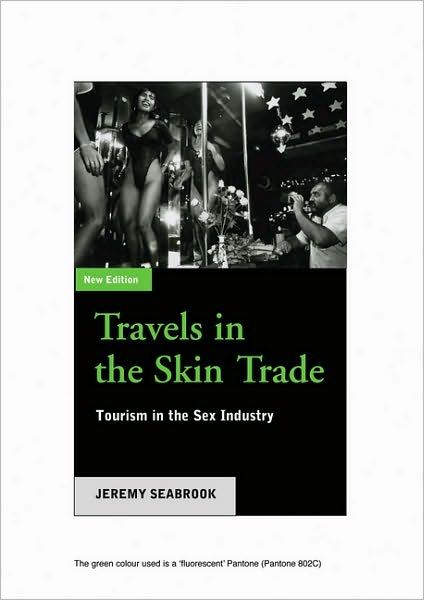 Travels In The Skin Trade - Second Edition: Tourism and the Sex Industry