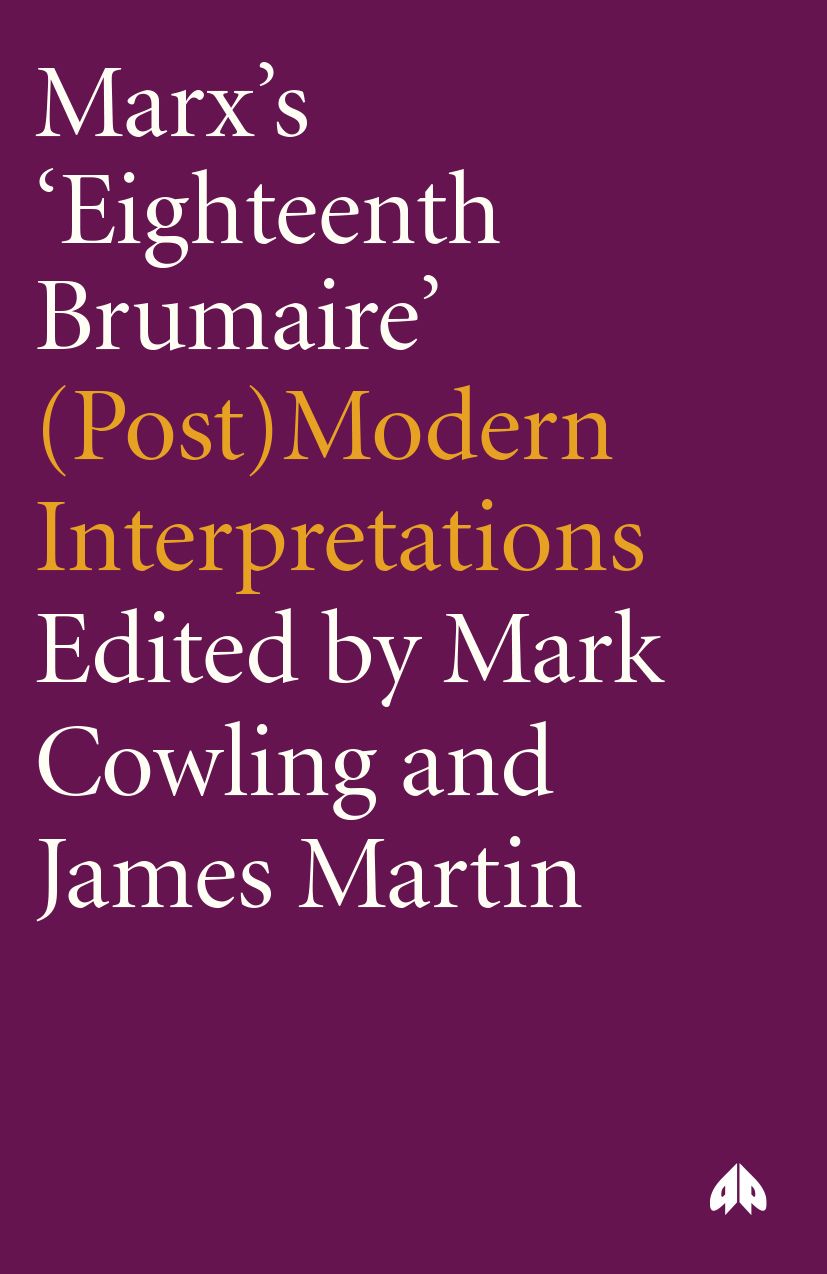 Marx's Eighteenth Brumaire: (Post)modern Interpretations