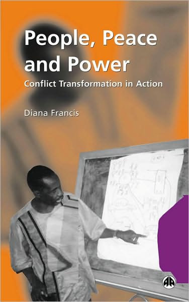 People, Peace And Power: Conflict Transformation in Action