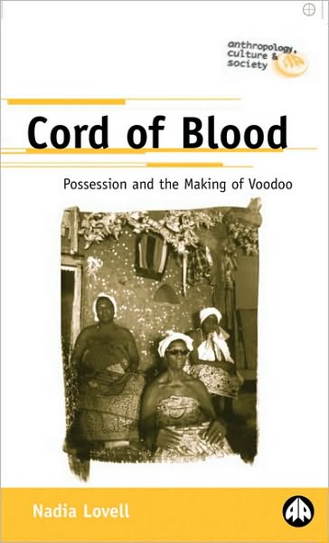 Cord Of Blood: Possession and the Making of Voodoo