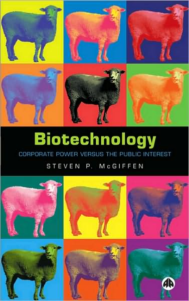 Biotechnology: Corporate Power versus the Public Interest