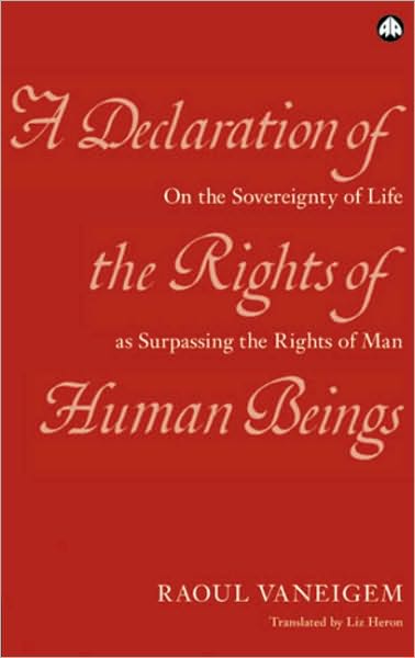 Declaration Of The Rights Of Human Beings: On the Sovereignty of Life as Surpassing the Rights of Man