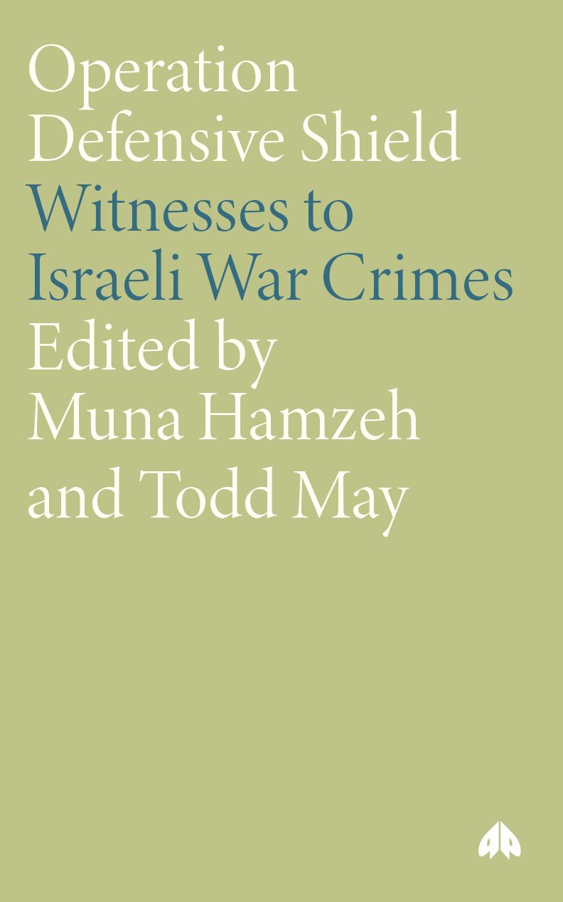 Operation Defensive Shield: Witnesses to Israeli War Crimes