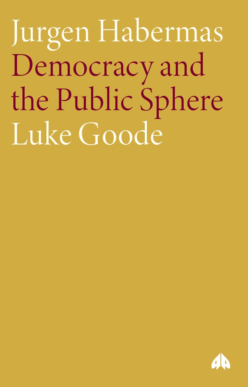 Jürgen Habermas: Democracy and the Public Sphere