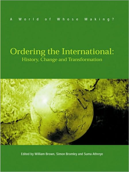 Ordering the International: History, Change and Transformation
