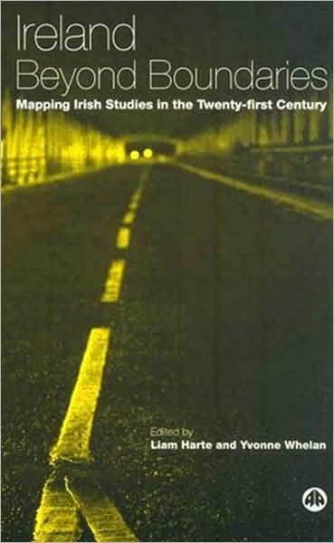 Ireland Beyond Boundaries: Mapping Irish Studies in the Twenty-first Century