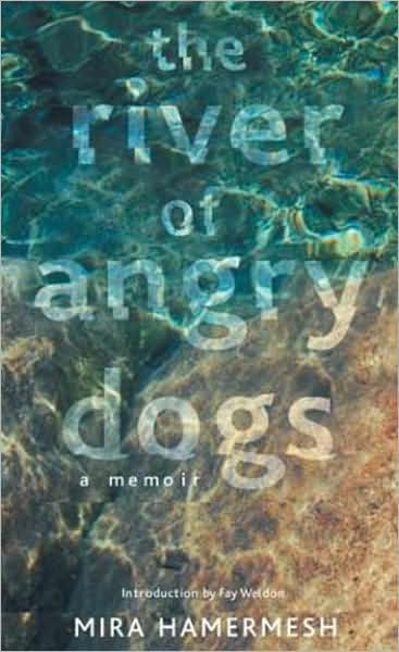 The River of Angry Dogs: A Memoir