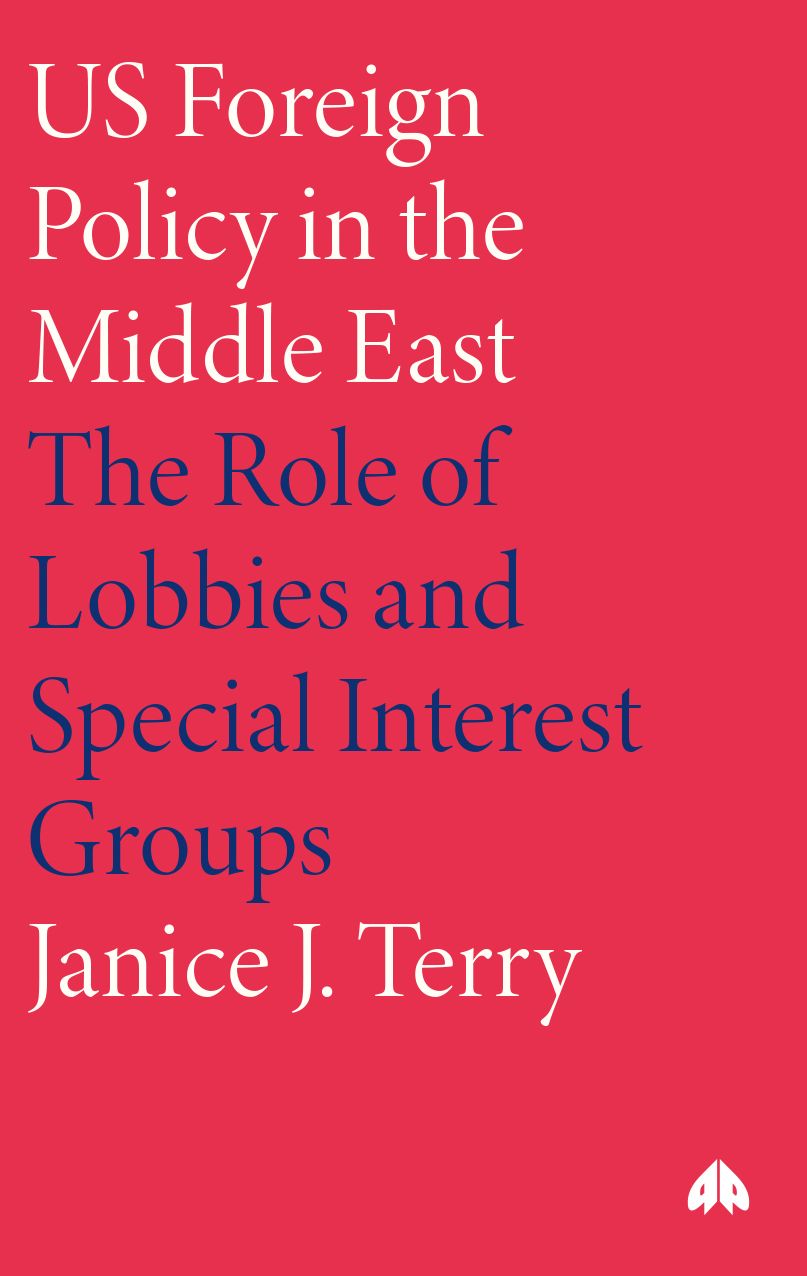 U.S. Foreign Policy in the Middle East: The Role of Lobbies and Speical Interest Groups