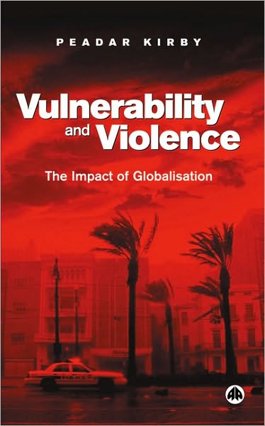 Vulnerability and Violence: The Impact of Globalization