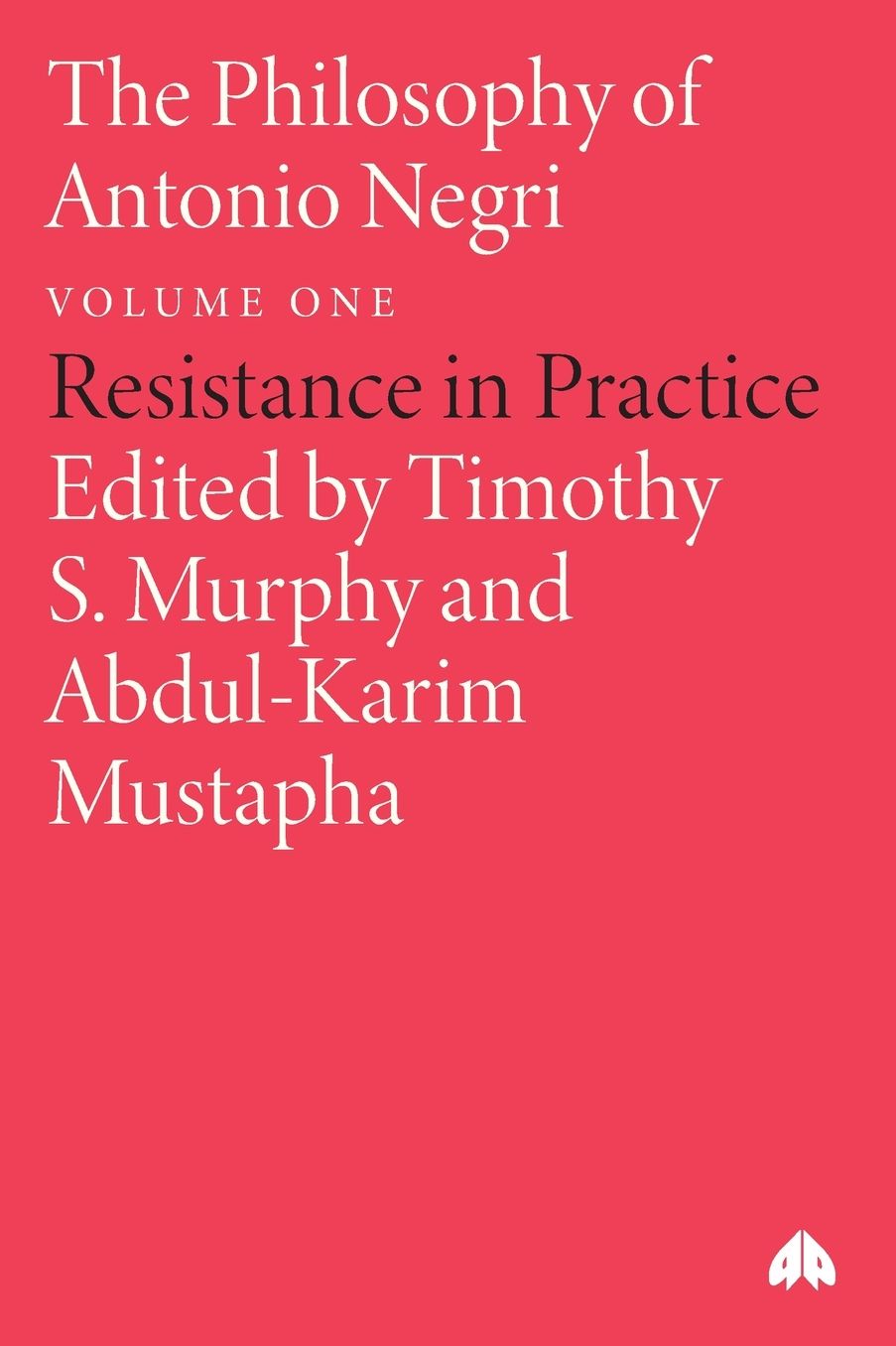 Philosophy of Antonio Negri: Resistance in Practice