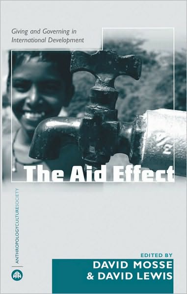 The Aid Effect: Ethnographies of Development Practice and Neo-liberal Reform