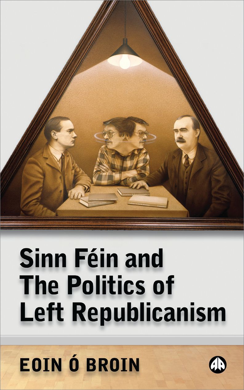 Sinn Fein & the Politics of Left Republicanism