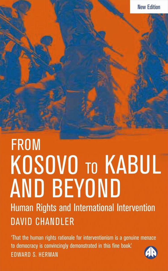From Kosovo to Kabul and Beyond: Human Rights and International Intervention