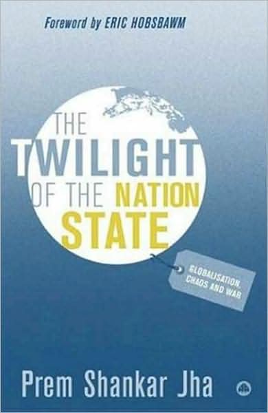 Twilight of the Nation State: Globalisation, Chaos and War
