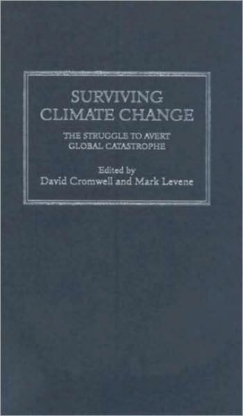Surviving Climate Change: The Struggle to Avert Global Catastrophe