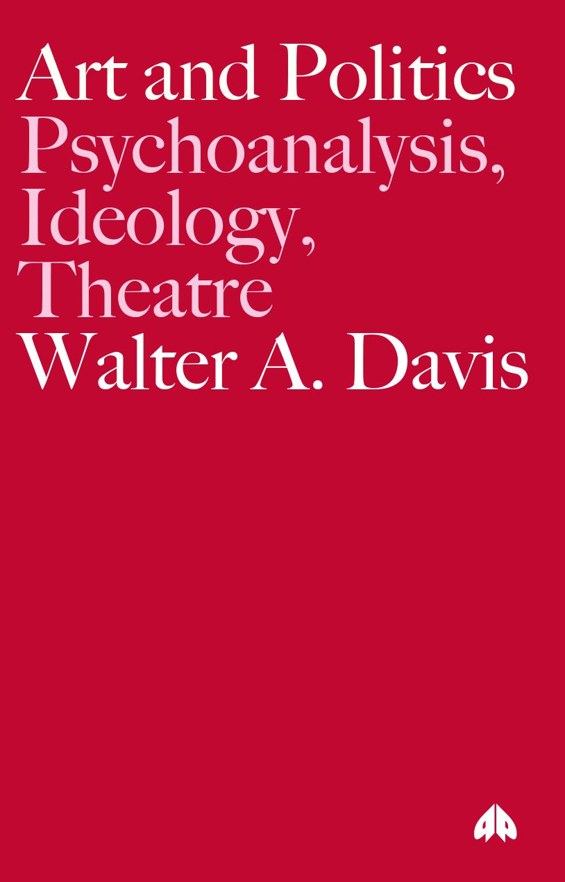 Art and Politics: Psychoanalysis, Ideology, Theatre