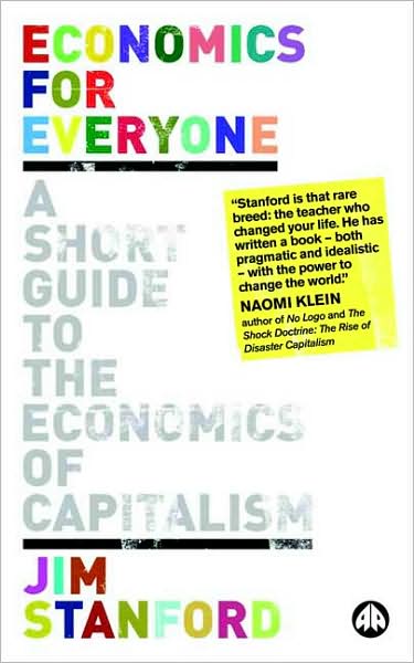 Economics for Everyone: A Short Guide to the Economics of Capitalism