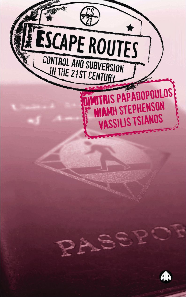 Escape Routes: Control and Subversion in the 21st Century