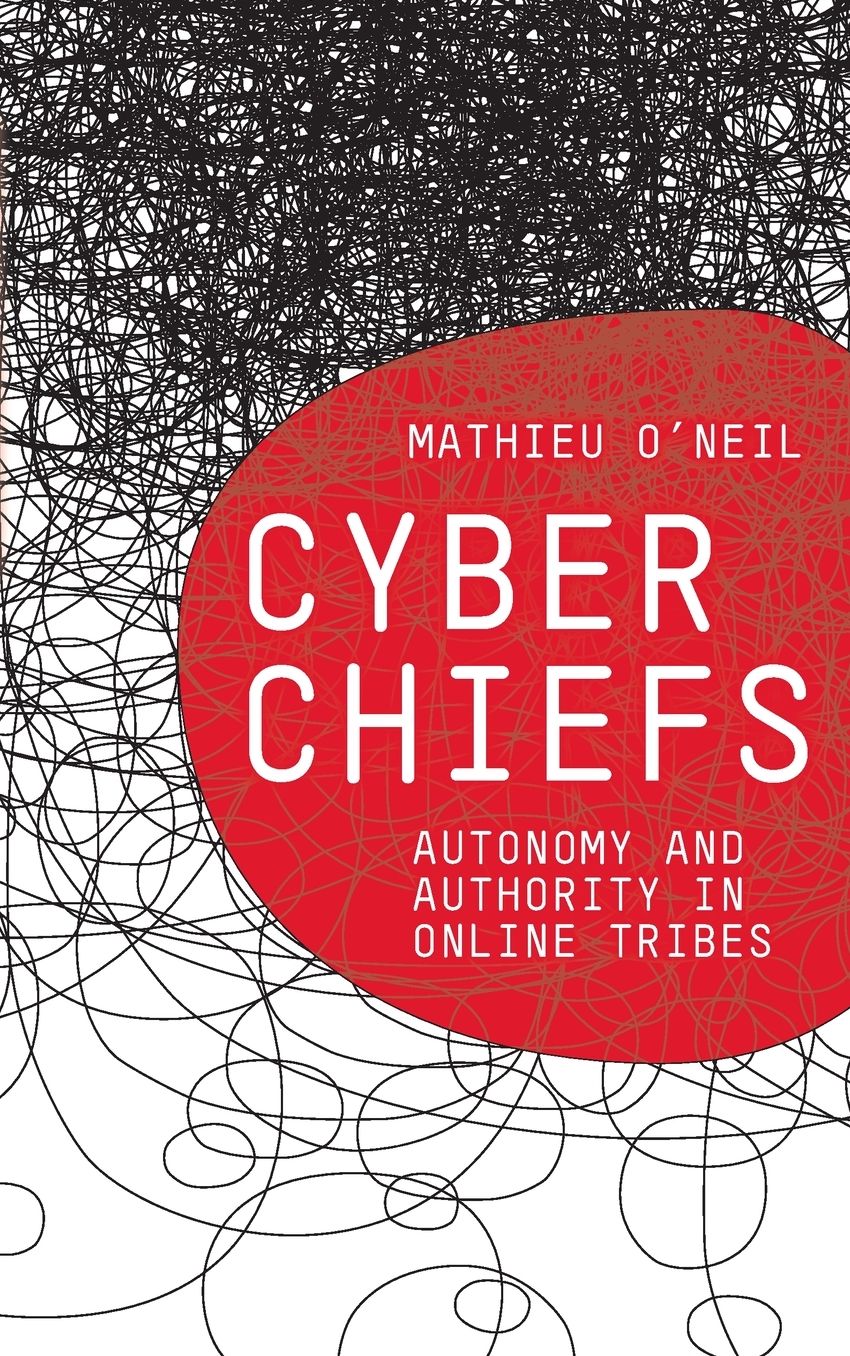 Cyberchiefs: Autonomy and Authority in Online Tribes