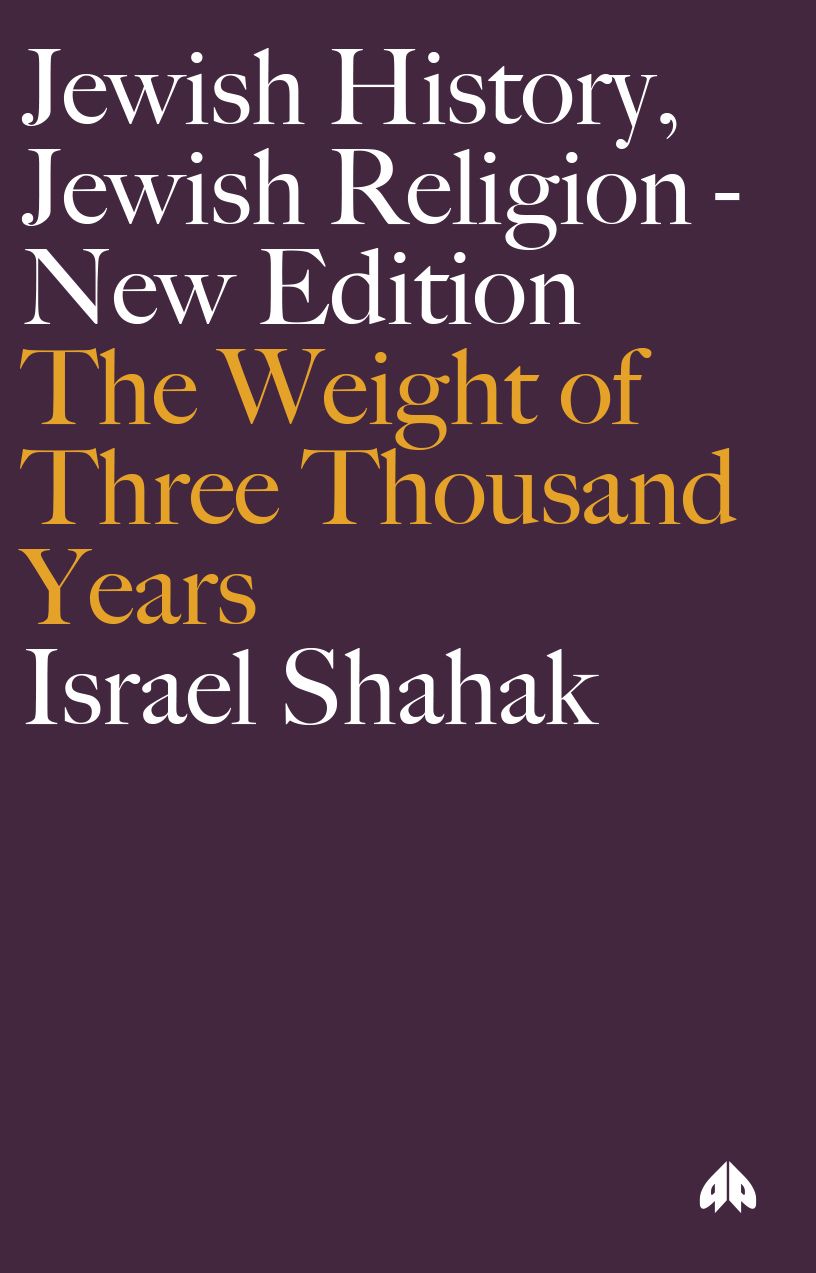 Jewish History, Jewish Religion the Weight of Three Thousand Years (New Edition)