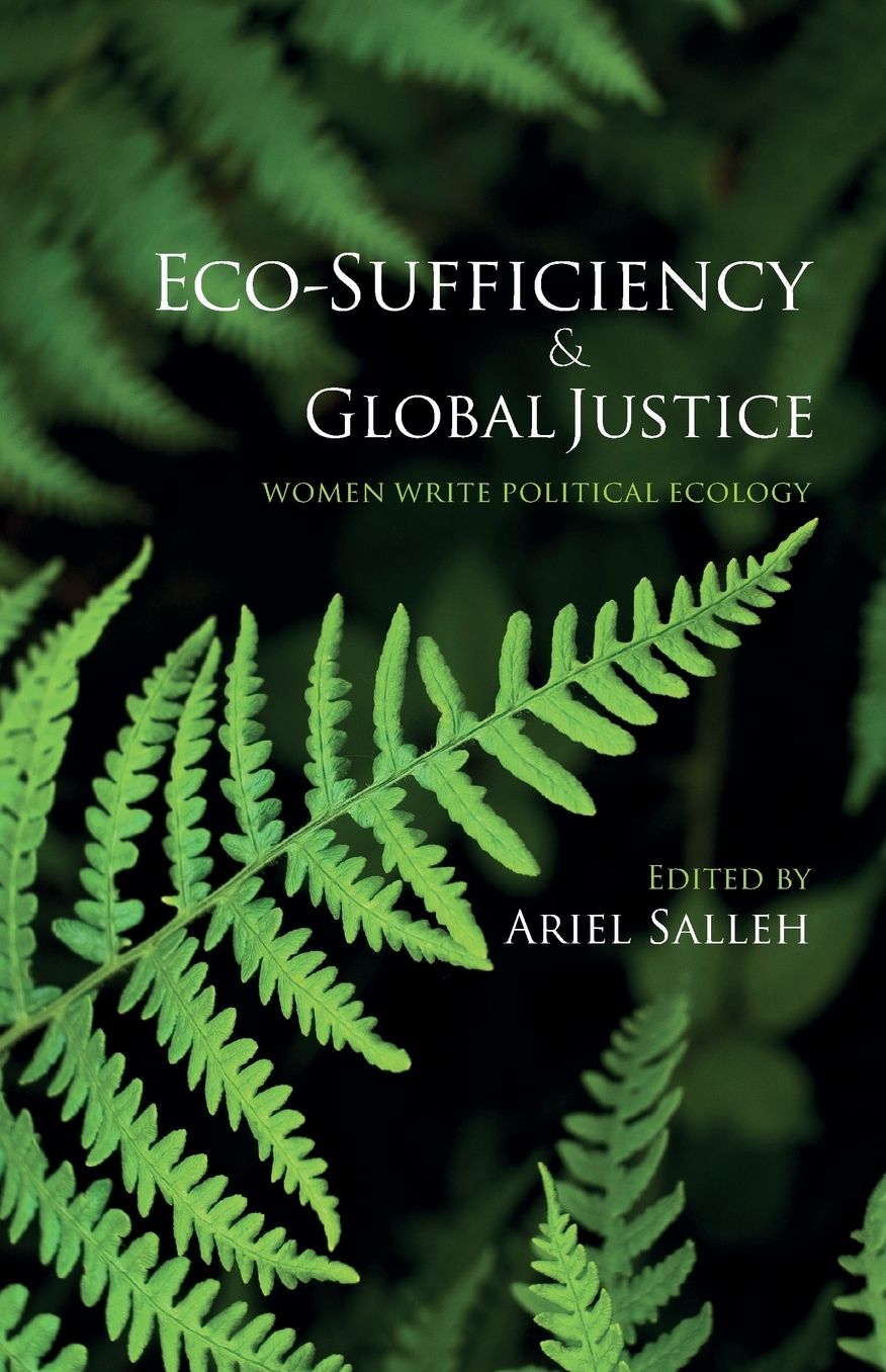 Eco-Sufficiency & Global Justice: Women Write Political Ecology