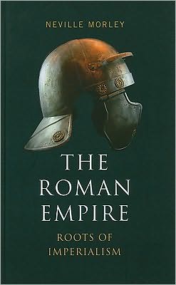 The Roman Empire: Roots Of Imperialism