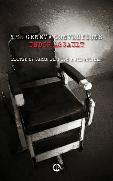 The Geneva Conventions under Assault