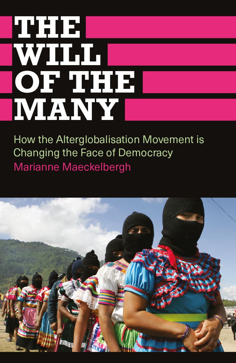 The Will of the Many: How the Alterglobalisation Movement is Changing the Face of Democracy