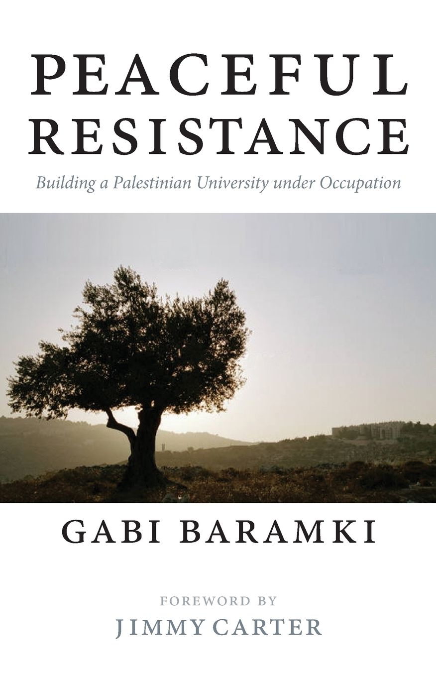 Peaceful Resistance: Building a Palestinian University under Occupation