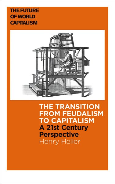 The Birth of Capitalism: A 21st Century Perspective
