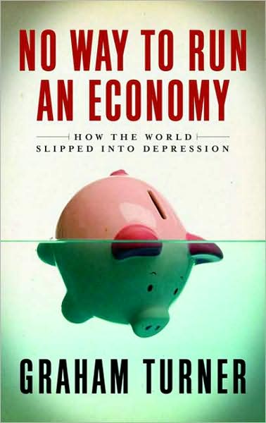 No Way to Run an Economy: Why the System Failed and How to Put it Right