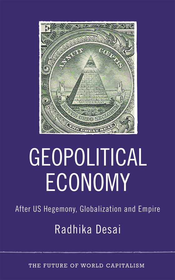 Geopolitical Economy: After US Hegemony, Globalization and Empire