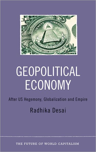 Geopolitical Economy: After US Hegemony, Globalization and Empire