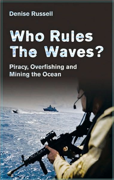 Who Rules the Waves?: Piracy, Overfishing and Mining the Ocean
