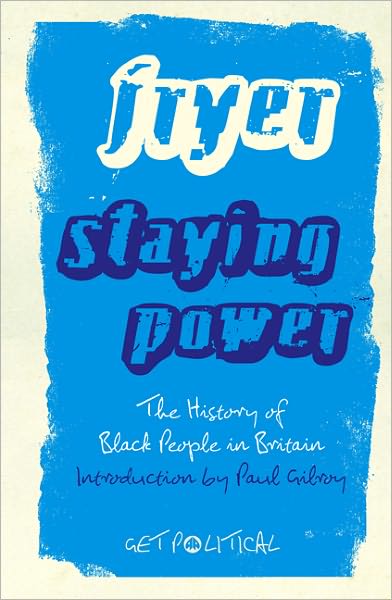 Staying Power: The History of Black People in Britain, Second Edition