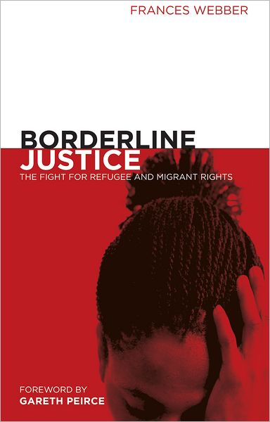 Borderline Justice: The Fight for Refugee and Migrant Rights