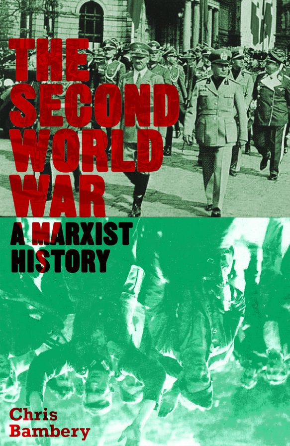 The Second World War: A Marxist History