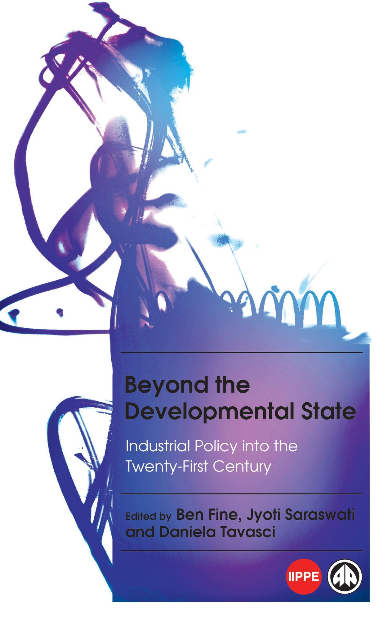 Beyond the Developmental State: Industrial Policy into the 21st Century