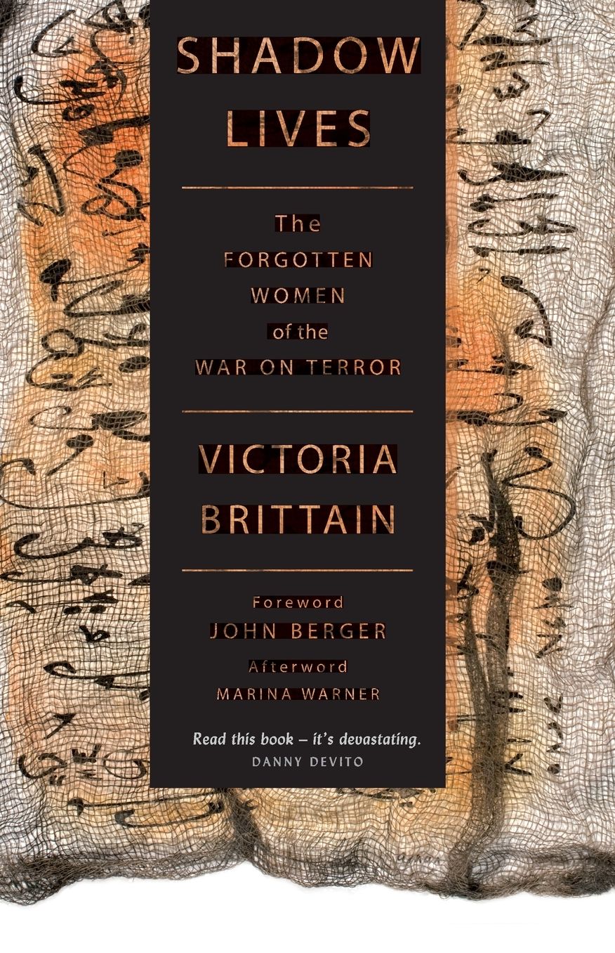 Shadow Lives: The Forgotten Women of the War on Terror