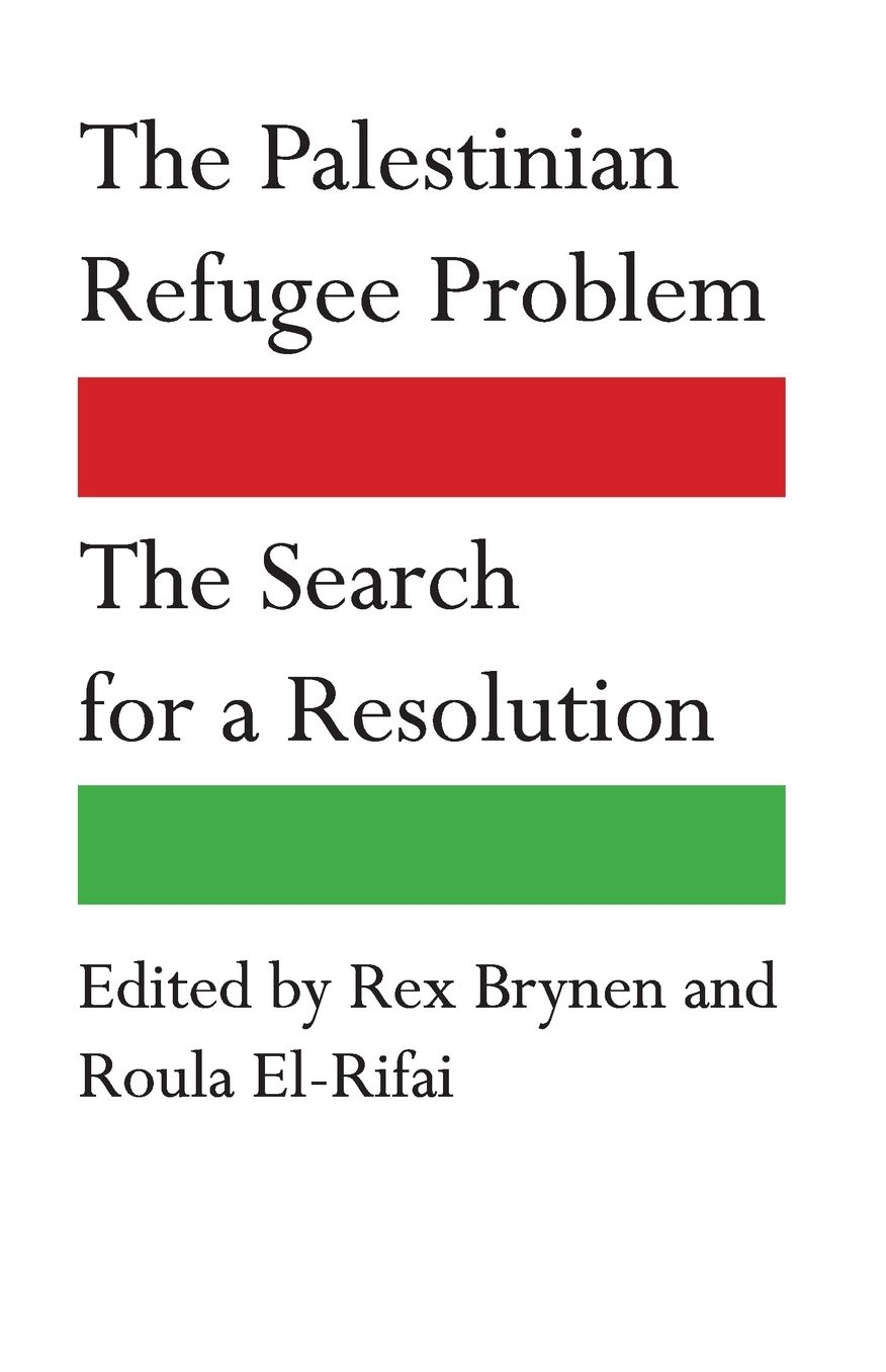 The Palestinian Refugee Problem: The Search for a Resolution