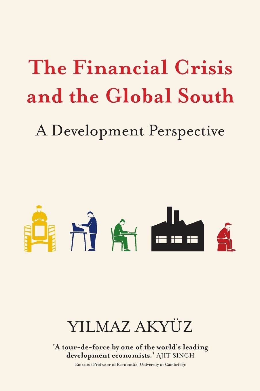 The Financial Crisis and the Global South: A Development Perspective